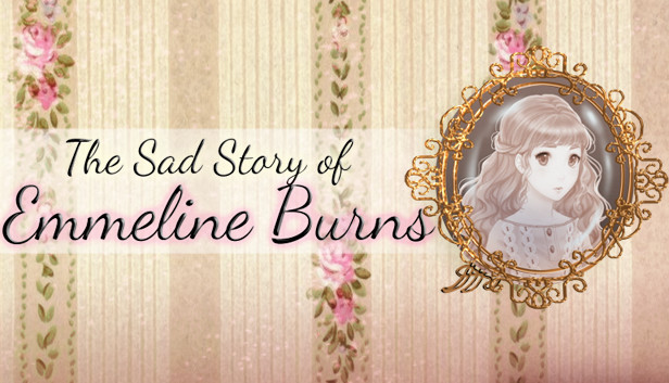 [STEAM]艾米琳·伯恩斯的悲伤故事（The Sad Story of Emmeline Burns）汉化免安装版